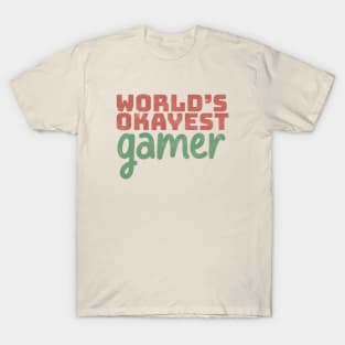 World's Okayest Gamer T-Shirt